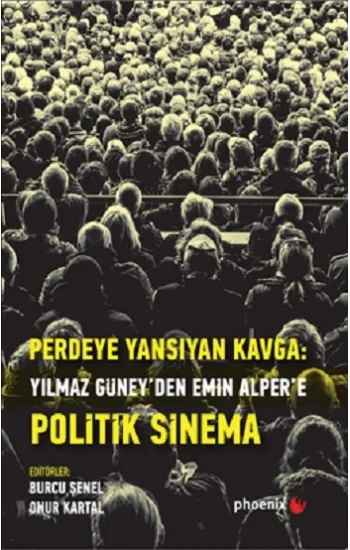 Perdeye Yansıyan Kavga Yılmaz Güneyden Emin  Alpere Politik Sinema