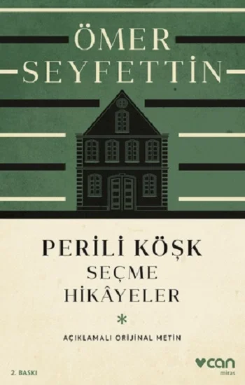 Perili Köşk ve Seçme Hikayeler  (Açıklamalı Orijinal Metin)