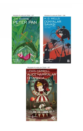 Peter Pan + Dünyalar Savaşı + Alice Harikalar Diyarında- 3 Kitap Set - Iş Bankası Özel Set Peter Pan