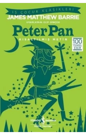 Peter Pan (Kısaltılmış Metin) 100 Temel Eser