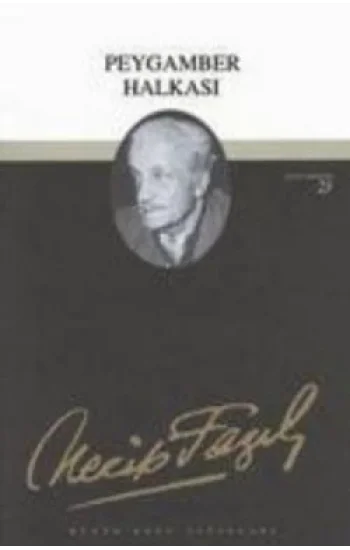 Peygamber Halkası : 22 - Necip Fazıl Bütün Eserleri
