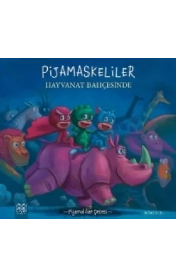 Pijamaskeliler Hayvanat Bahçesinde