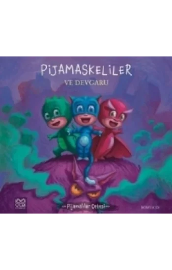 Pijamaskeliler ve Devgaru
