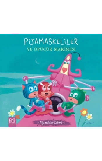 Pijamaskeliler ve Öpücük Makinesi