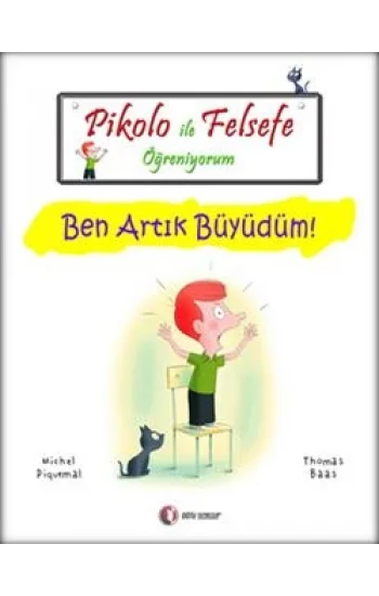 Pikolo ile Felsefe Öğreniyorum - Ben Artık Büyüdüm!