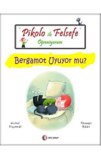Pikolo ile Felsefe Öğreniyorum - Bergamot Uyuyor Mu?