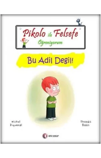 Pikolo ile Felsefe Öğreniyorum - Bu Adil Değil!