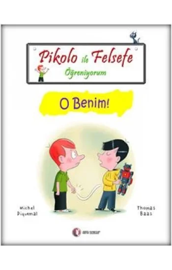 Pikolo ile Felsefe Öğreniyorum - O Benim
