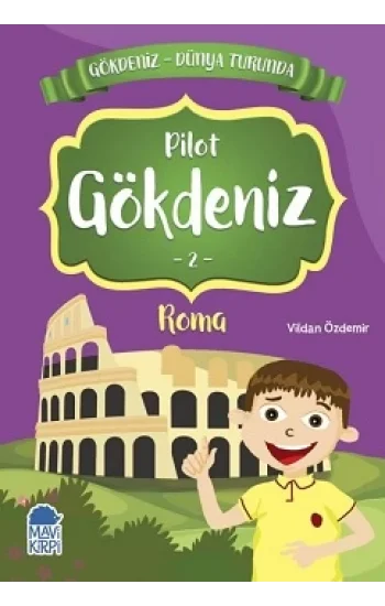 Pilot Gökdeniz Roma - Gökdeniz Dünya Turunda 2