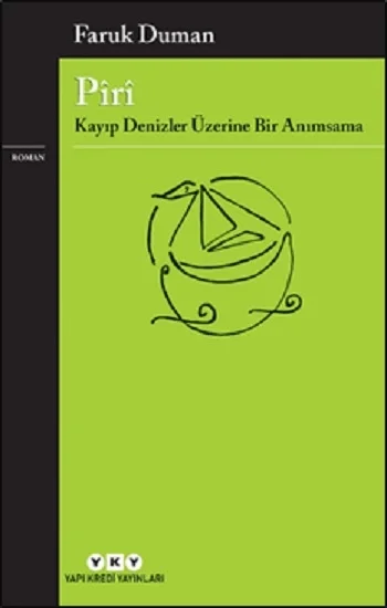 Piri - Kayıp Denizler Üzerine Bir Anımsama