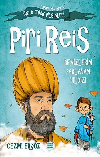 Piri Reis-Denizlerin Parlayan Yıldızı