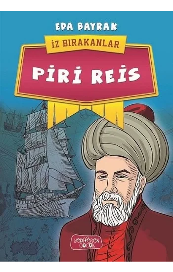 Piri Reis - İz Bırakanlar