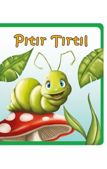 Pıtır Tırtıl - Minik Hikayeler