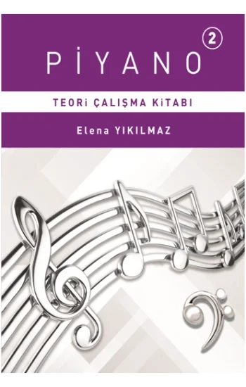 Piyano 2. Bölüm Teori Çalışma Kitabı