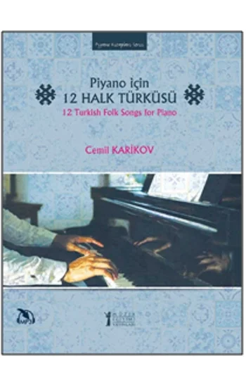 Piyano İçin 12 Halk Türküsü