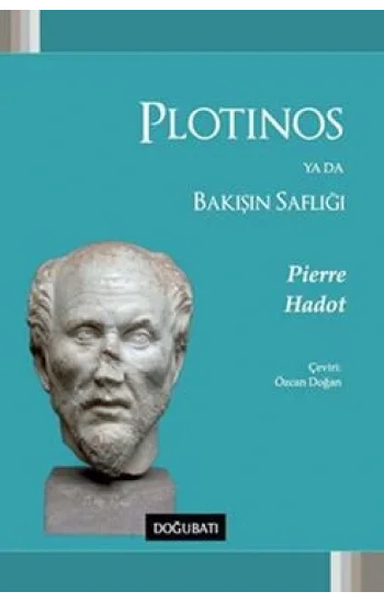 Plotinos ya da Bakışın Saflığı
