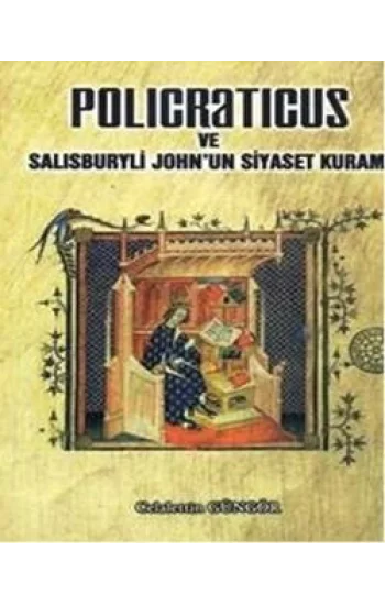 Policraticus ve Salisburyli Johnun Siyaset Kuramı