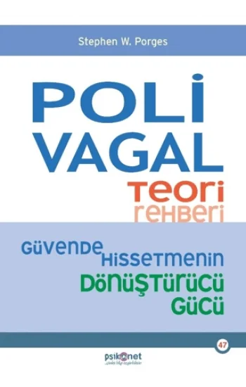Polivagal Teori Rehberi - Güvende Hissetmenin Dönüştürücü Gücü
