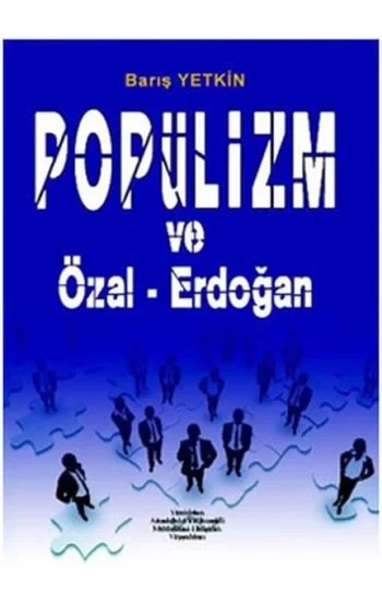 Popülizm ve Özal - Erdoğan