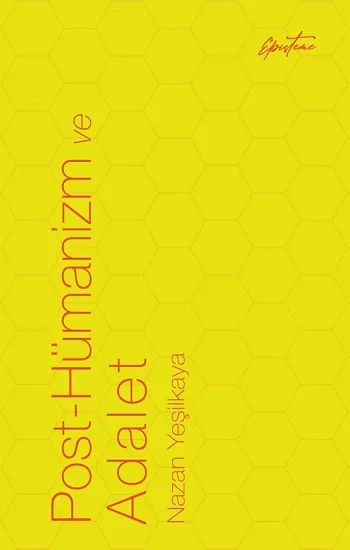 Post-Hümanizm ve Adalet