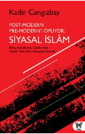 Post-Modern Pre-Moderni Öpüyor: Siyasal İslam