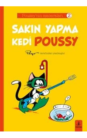 Poussynin Maceraları 2 - Sakın Yapma Kedi Poussy