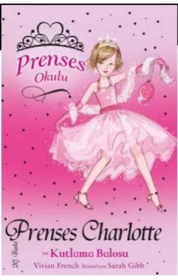 Prenses Okulu 1: Prenses Charlotte ve Kutlama Balosu