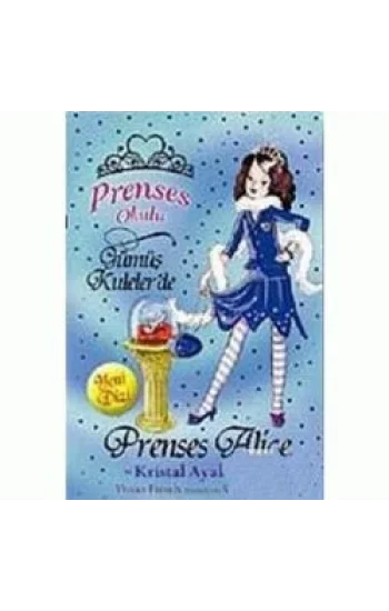 Prenses Okulu 10: Prenses Alice ve Kristal Ayakkabı