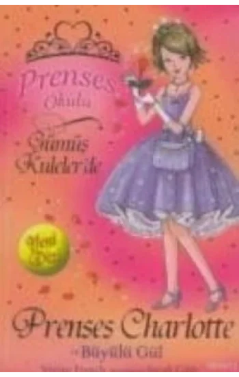 Prenses Okulu 7: Prenses Charlotte ve Büyülü Gül