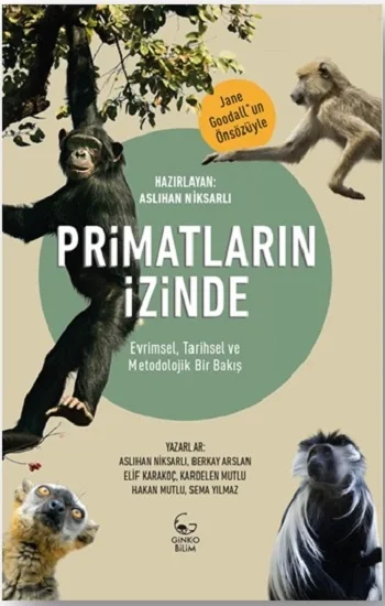 Primatların İzinde - Evrimsel, Tarihsel ve Metodolojik Bir Bakış