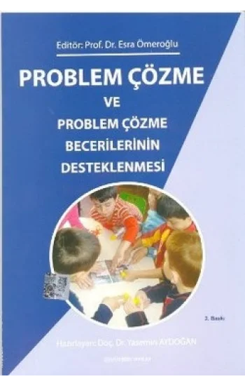 Problem Çözme ve Problem Çözme Becerilerinin Desteklenmesi