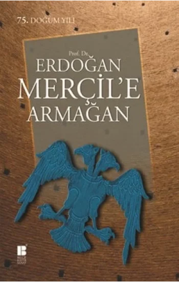 Prof. Dr. Erdoğan Merçile Armağan