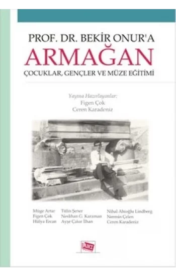 Prof.Dr.Bekir Onura Armağan Çocuklar, Gençler Ve Müze Eğitimi