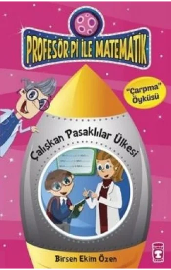 Profesör Pi ile Matematik 1 - Çalışkan Pasaklılar Ülkesi