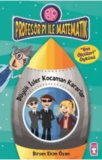 Profesör Pi İle Matematik 2 - Büyük İşler Kocaman Kararlar
