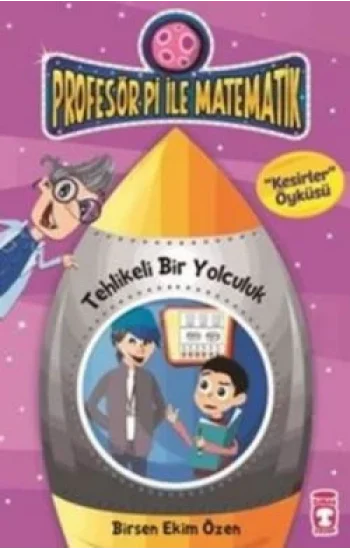 Profesör Pi İle Matematik 2 - Tehlikeli Bir Yolculuk