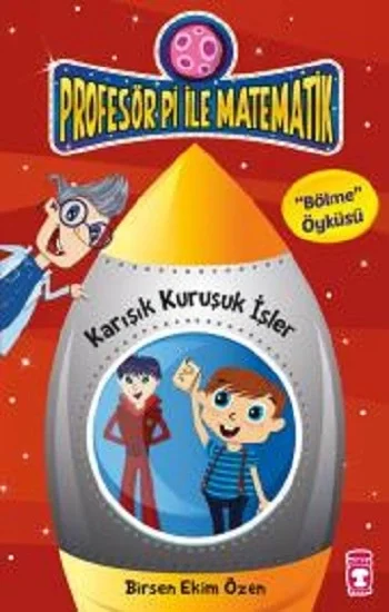 Profesör Pi ile Matematik - Karışık Kuruşuk İşler