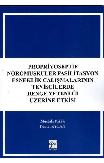 Propriyoseptif Nöromusküler Fasilitasyon Esneklik Çalışmalarının Tenisçilerde Denge Yeteneği Üzerine Etkisi
