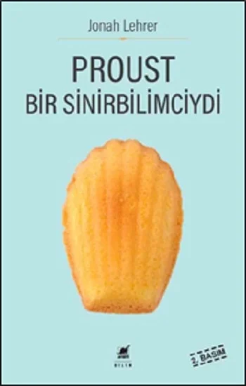 Proust Bir Sinirbilimciydi