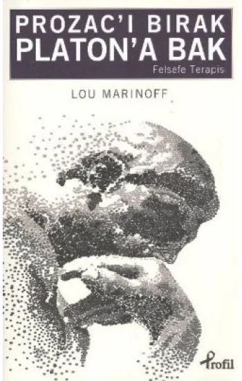 Prozac’ı Bırak Platon’a Bak