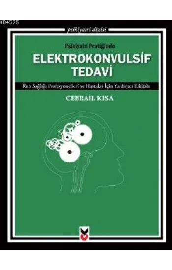 Psikiyatri Pratiğinde Elektrokonvulsif Tedavi