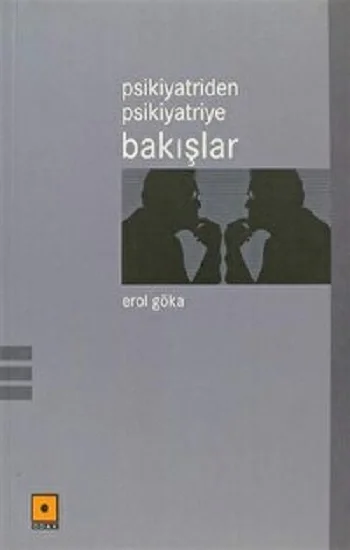 Psikiyatriden Psikiyatriye Bakışlar