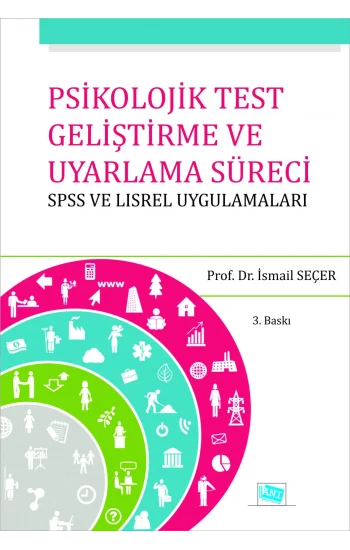 Psikolojik Test Geliştirme ve Uyarlama Süreci : SPSS ve LISREL Uygulamaları