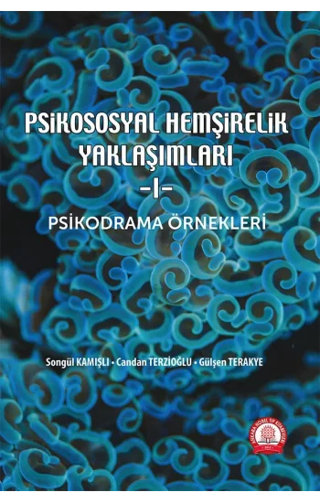 Psikososyal Hemşirelik Yaklaşımları-I Psikodrama Örnekleri