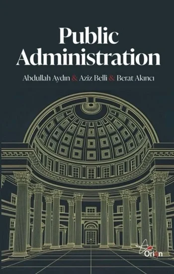 Public Administration;Theory - Practice - Change