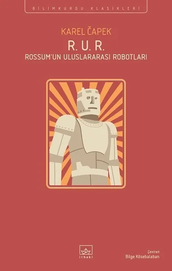 R. U. R. - Rossumun Uluslararası Robotları