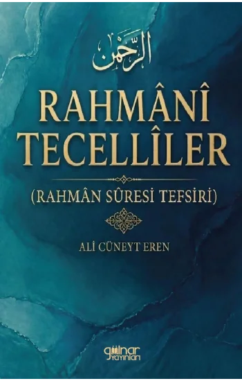 Rahmani Tecelliler (Rahman Suresi Tefsiri)