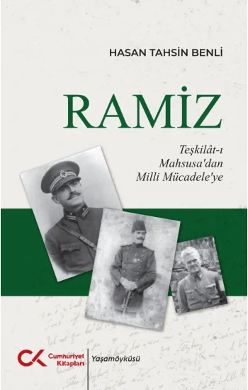 Ramiz - Teşkilat-ı Mahsusa’dan Milli Mücadele’ye