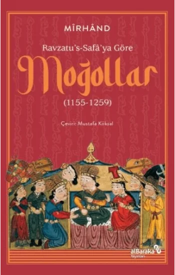 Ravzatus-Safaya Göre Moğollar (1155-1259)