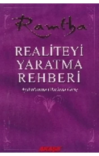 Realiteyi Yaratma Rehberi